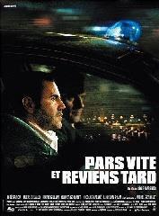 Pars vite et reviens tard