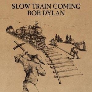 Slow train comming bob dylan