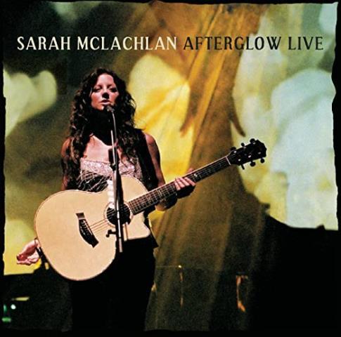 Sarah mclachlan afterglow live