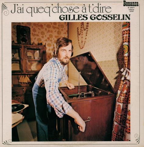 J'ai queq'chose  t'dire gilles gosselin