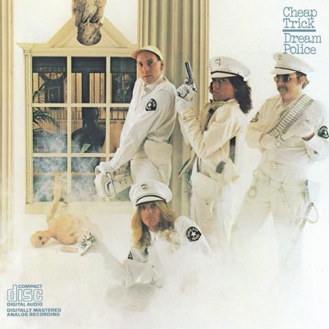 Cheap trick dream police