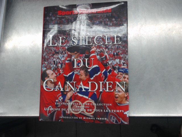 Le siecle du canadien edition speciale c